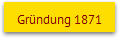 Gründung 1871